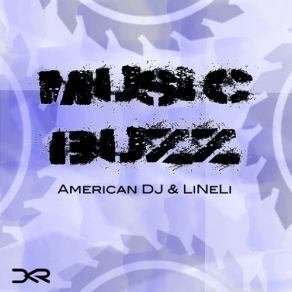 Download track Music Buzz (Plastik Perversion Remix) American Dj, Lineli