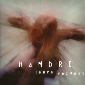 Download track Hambre Laura Vazquez