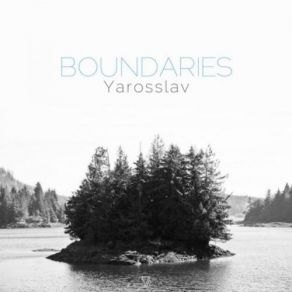 Download track Boundaries Yarosslav