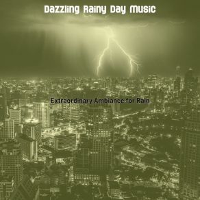 Download track Spectacular Music For Cozy Days Dazzling Rainy Day Music