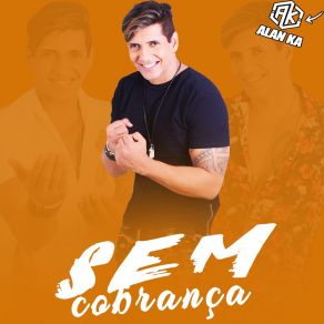 Download track Sem Cobrança Alan Ka