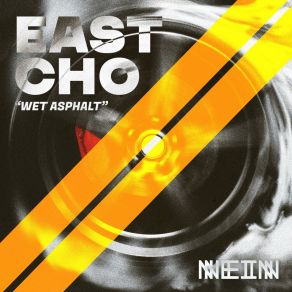 Download track Wet Asphalt (From Beyond Remix) East ChoFrom Beyond