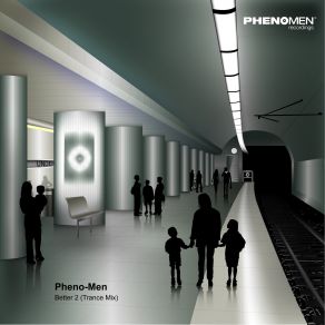 Download track Better 2 (Trance Mix) Pheno Men