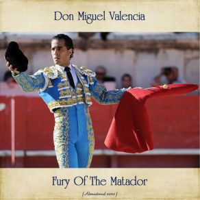 Download track Opera Flamenco (Remastered 2020) Don Miguel Valencia