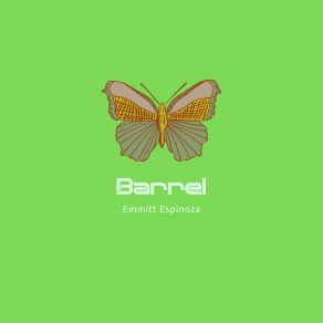 Download track Barrel Emmitt Espinoza