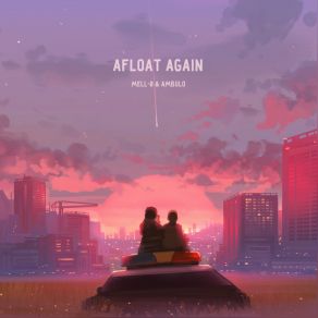 Download track Afloat Again Ambulo, Mell-Ø