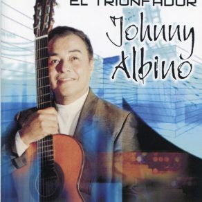 Download track Canta Pajarillo Johnny Albino