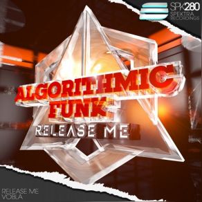 Download track Release Me Algorithmic Funk