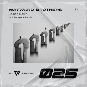 Download track Upside Down (Original Mix) Wayward Brothers