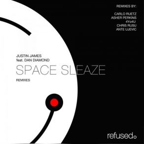 Download track Space Sleaze (Carlo Ruetz Remix) Justin JamesDan Diamond