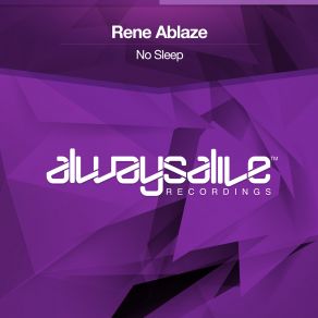 Download track No Sleep (Extended Mix) Rene Ablaze