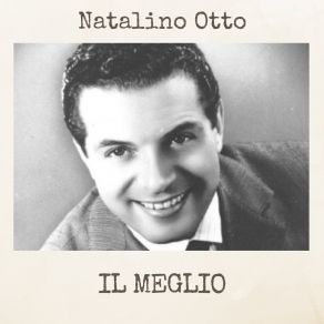 Download track Non So Dir Ti Voglio Bene Natalino Otto