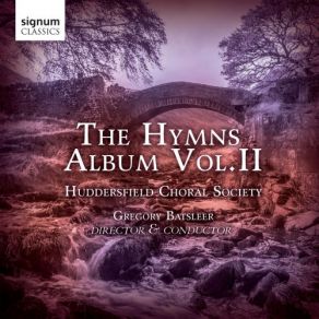 Download track How Firm A Foundation, O Ye Saints Of The Lord The Huddersfield Choral SocietyChristopher Stokes