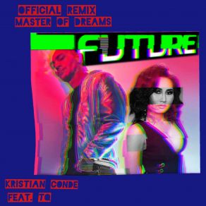 Download track Future (Remix) Kristian Conde, TQ