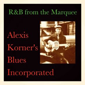 Download track Spooky But Nice Alexis Korner'S Blues Incorporated