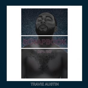 Download track Stuck In My Feelings Travie Austin