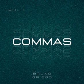 Download track Commas Bruno Griego