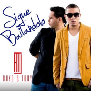 Download track Sigue Bailándolo Toby, Rayo