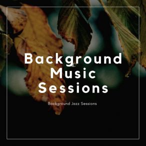 Download track Instrumental Background Jazz Background Music Sessions