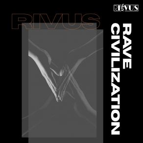 Download track Rave Civilization (Hardstyle Edit) Rivus