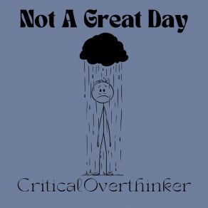 Download track Atychiphobia Critical Overthinker