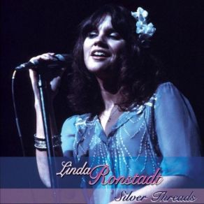 Download track Silver Threads And Golden Needles - Remastered Radio Broadcast Live San Francisco Linda Ronstadt