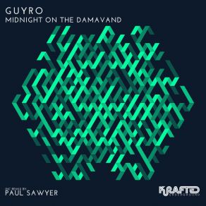 Download track Midnight On The Damavand (Paul Sawyer Instrumental Remix) GuyRoPaul Sawyer