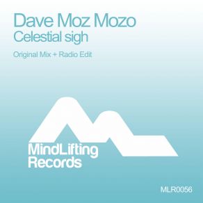 Download track Celestial Sigh (Original Mix) Dave Moz Mozo