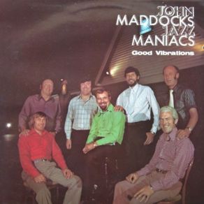 Download track Good Vibrations John Maddocks Jazz Maniacs