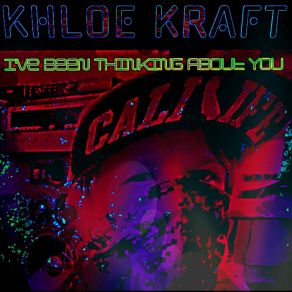 Download track Ive Been Thinking About You Khloe Kraft