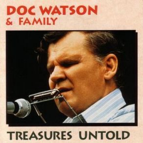 Download track Lonesome Road Blues (With Clarence White) Doc Watson, Annie Watson, Rosa Lee Watson