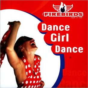 Download track Dance Girl Dance The Firebirds, Jim Plummer