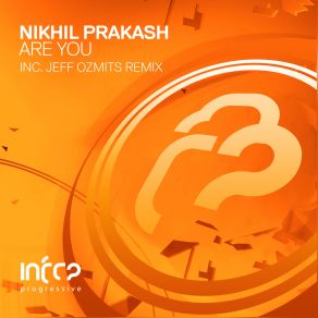 Download track Are You (Jeff Ozmits Extended Remix) Nikhil Prakash