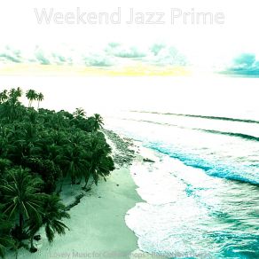 Download track Lovely Music For Feelings Weekend Jazz Prime