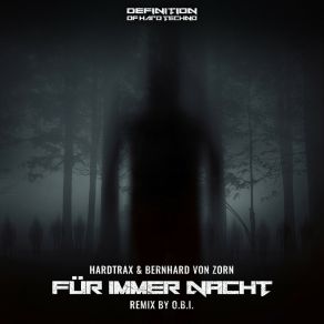 Download track Für Immer Nacht (O. B. I. Remix) Bernhard Von ZornO. B. I