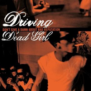 Download track Love And Roll Driving Dead Girl