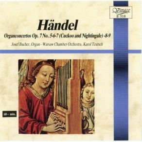 Download track 7. Concerto For Organ And Orchestra In F Major Op. 7 No. 7 ''Cuckoo And Nightingale'' - I. Larghetto Georg Friedrich Händel