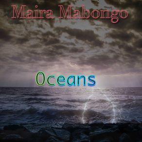 Download track Oceans Maira Mabongo