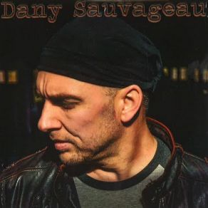 Download track Ce Qui Ne Nous Tue Pas Dany Sauvageau