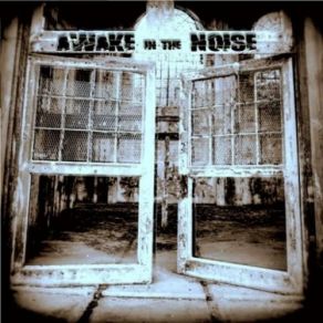 Download track Cuz Of You Awake In The Noise