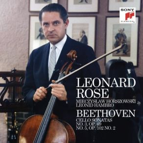 Download track Cello Sonata No. 5 In D Major, Op. 102 No. 2 (Remastered) III. Allegro - Allegro Fugato Leonard Rose