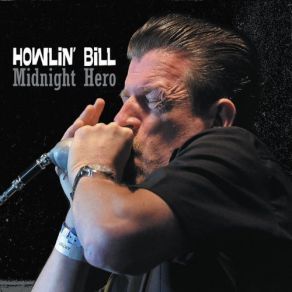 Download track Don't Wanna Go Home Howlin' Bill