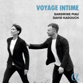 Download track Boulanger: Clairières Dans Le Ciel: No. 8, Vous M'avez Regardé Avec Toute Votre Âme Sandrine Piau, David Kadouch