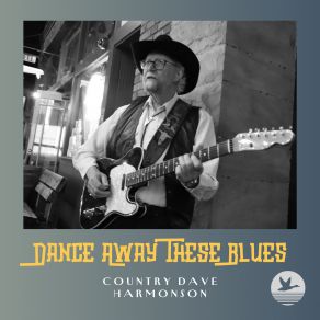 Download track Just One Last Kiss Country Dave Harmonson