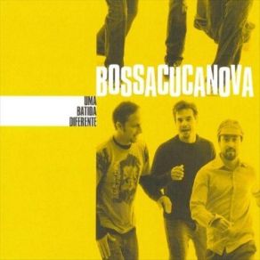 Download track Bonita - Bossacucanova BossacucanovaRoberto Menescal