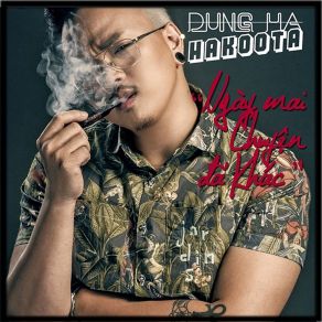 Download track Ngay Mai Chuyen Da Khac Hakoota Dung Ha