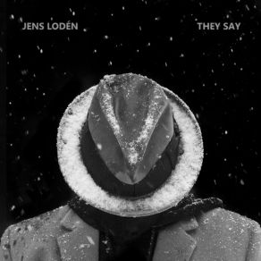 Download track They Say - Epilogue Jens LodenMathias Landaeus, Per Texas Johansson