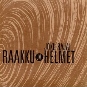 Download track Yövuoro RaakkuJaHelmet