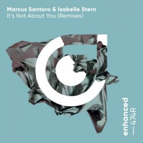 Download track It's Not About You (Nikhil Prakash Remix) Marcus Santoro, Isabelle Stern