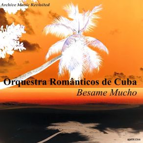 Download track Ay De Mi Orquesta Romanticos De Cuba